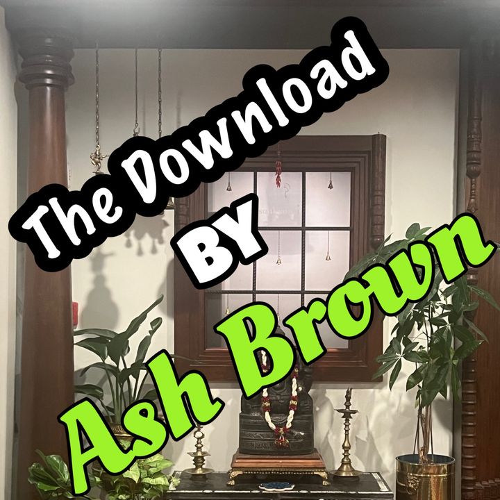 The Download By Ash Brown
