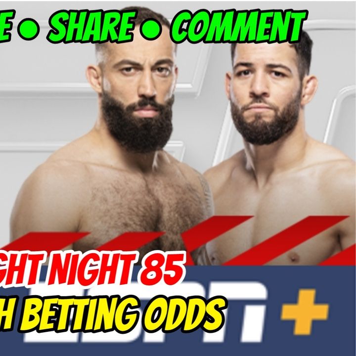 MMA Today 2/2/24 UFC Fight Night 85 Bets and Odds