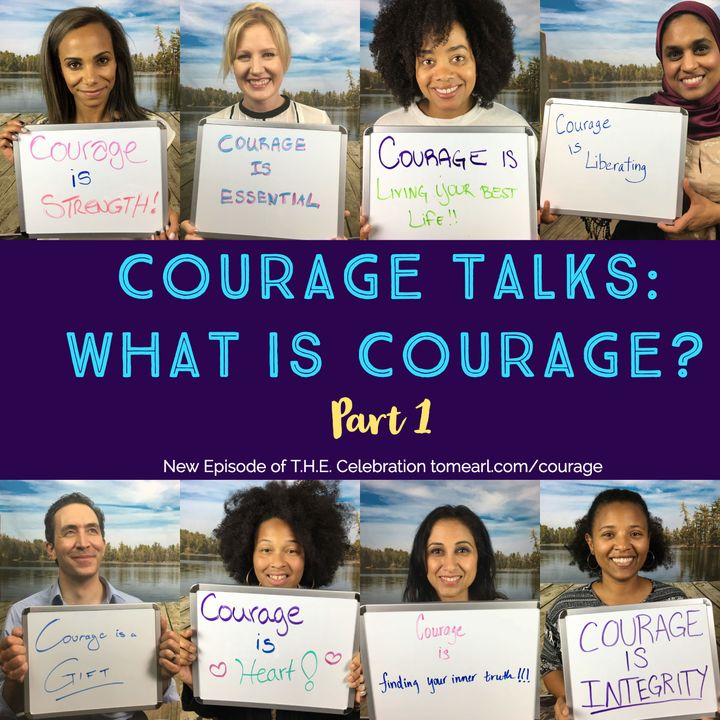 Courage Talks - Part I