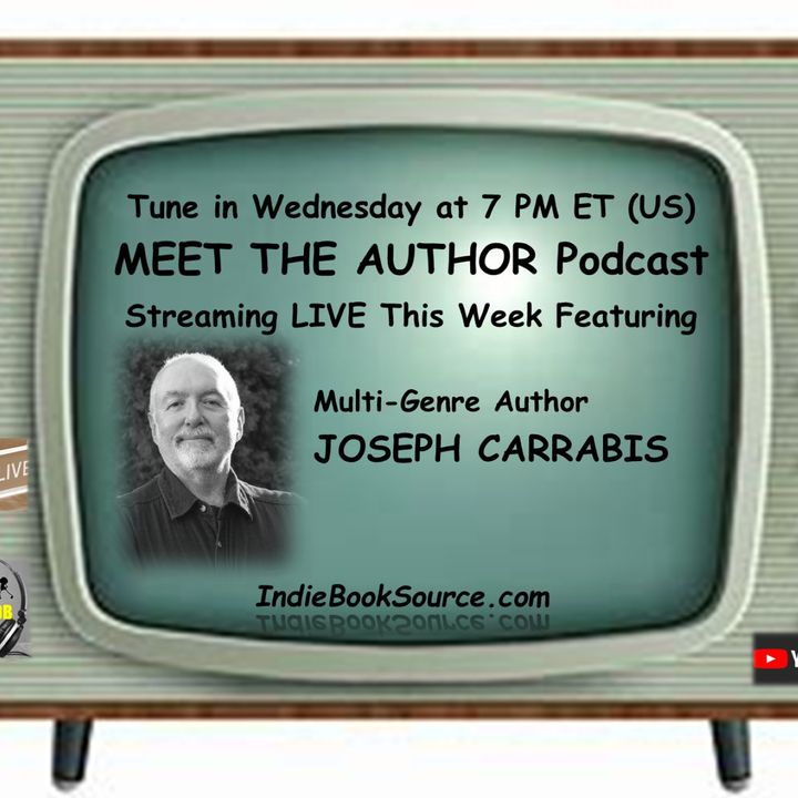 MEET THE AUTHOR Podcast_ LIVE - Episode 101 - JOSEPH CARRABIS
