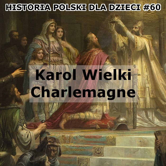 60 - Karol Wielki