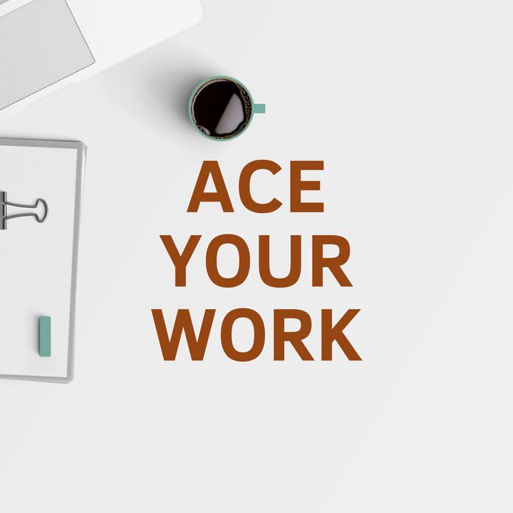 Ace Your Work