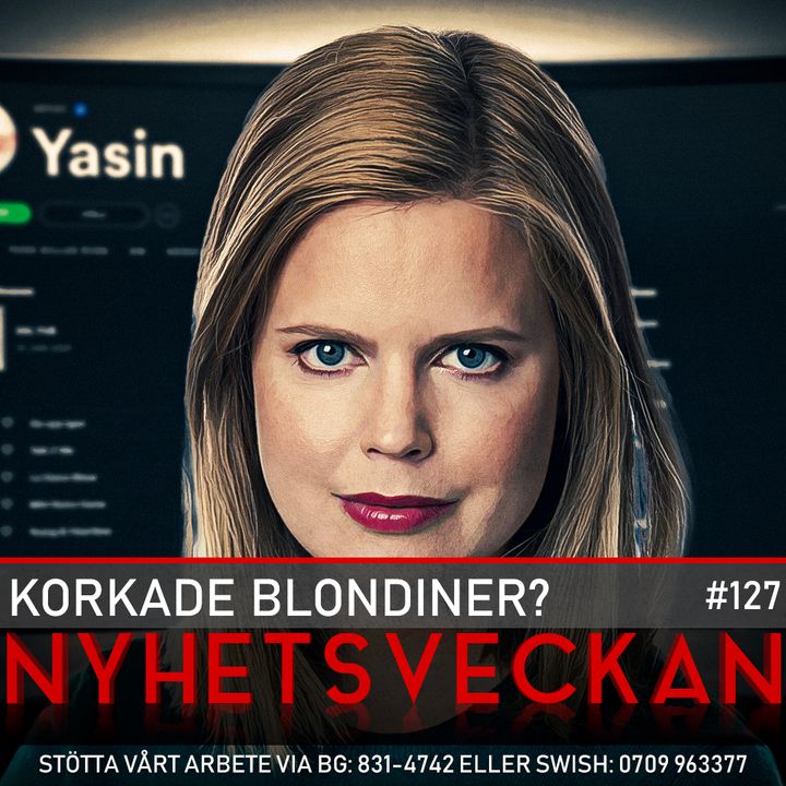 Nyhetsveckan #127 –  Korkade blondiner, Åkesson sviker, folket mot Wall Street