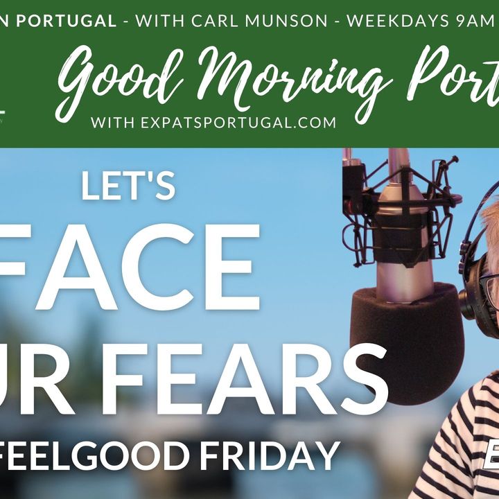 Face your Fears with Elaine Godley on Feelgood Friday | The Good Morning Portugal! Show