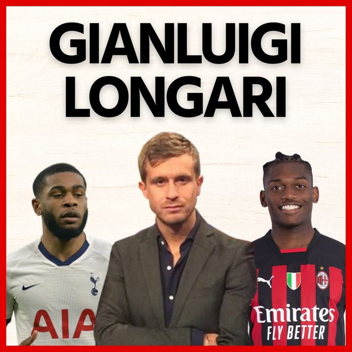 G.Longari: "Penso che Leao resti al Milan. E su Tanganga..."