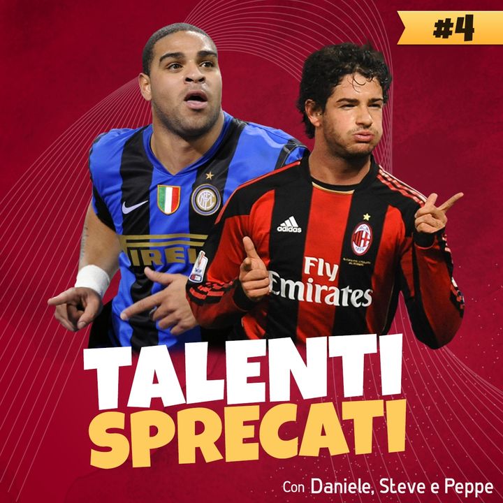 Talenti Sprecati | Calcio Champagne #4