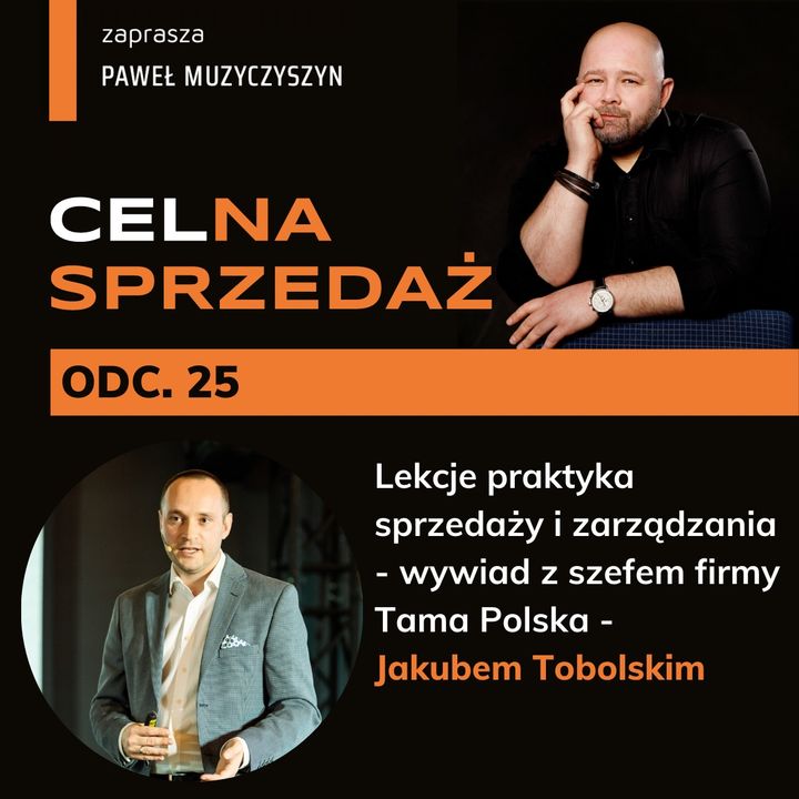 CEL_NA SPRZEDAŻ - odcinek 25 - Praktycznie o sprzedaży - wywiad z szefem sprzedaży firmy TAMA Polska Jakubem Tobolskim