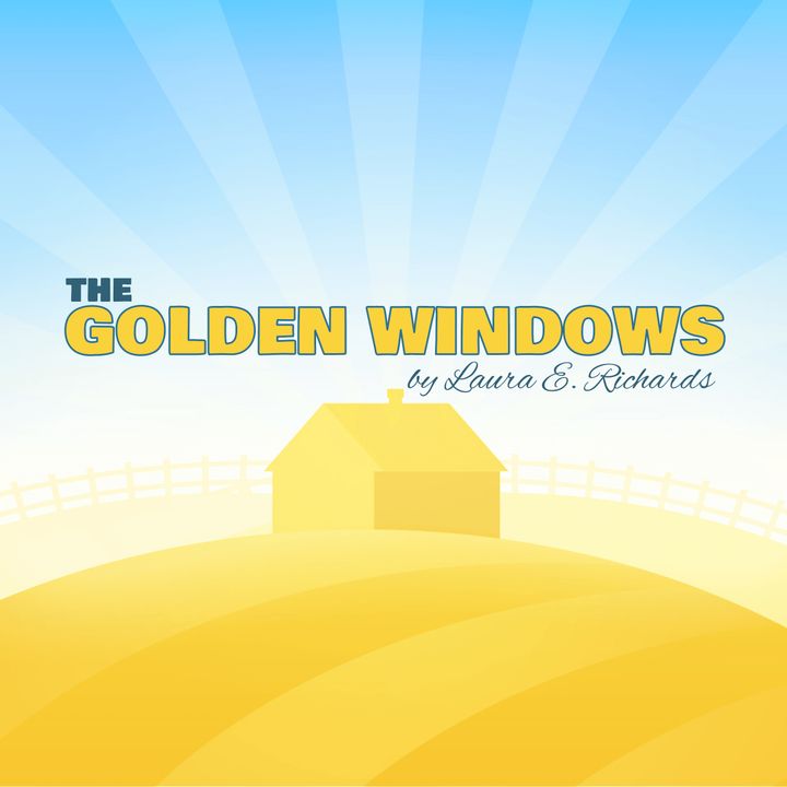The Golden Windows by Laura E. Richards