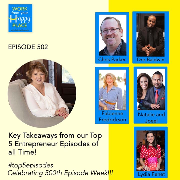 Key Takeaways from our Top 5 Entrepreneur Episodes of all Time!