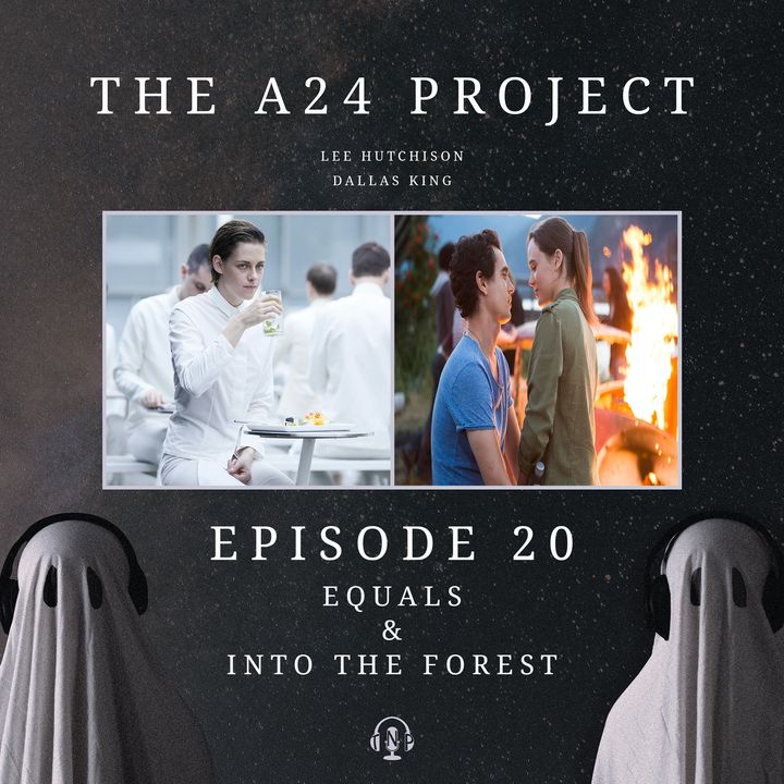 20 - Equals & Into The Forest