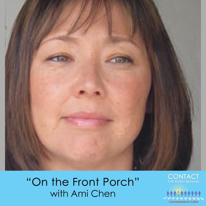 On the Front Porch with Ami Chen: Spiritual Dialogues for the 21st Century