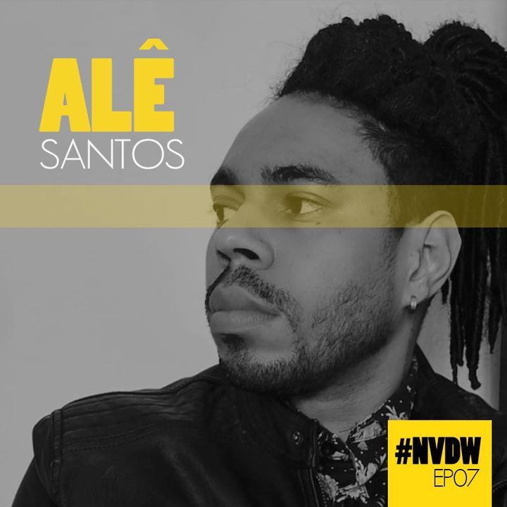 #NVDW 07 - ALE SANTOS, escritor afrofuturista