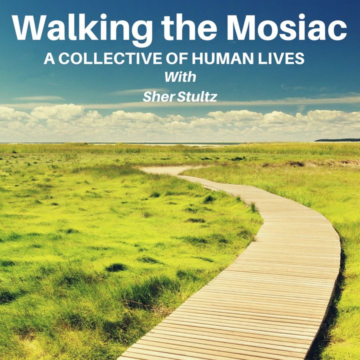 Walking the Mosaic with Sher Stultz