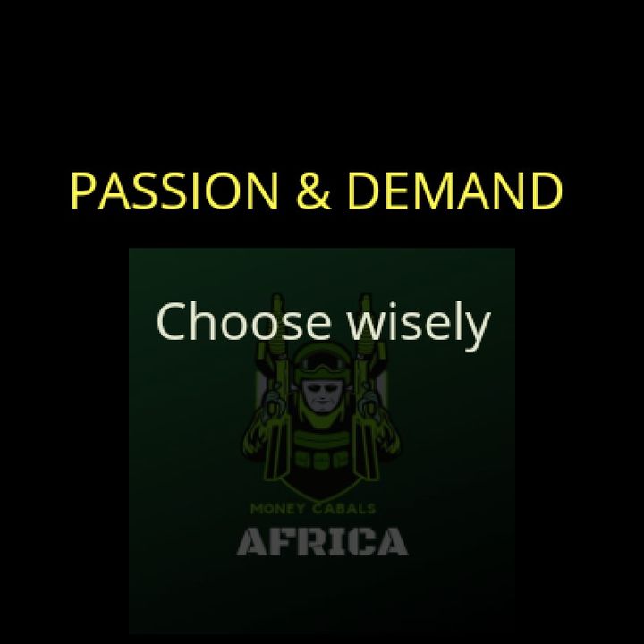 passion N Demand : Which Do You Follow When Making Money Online