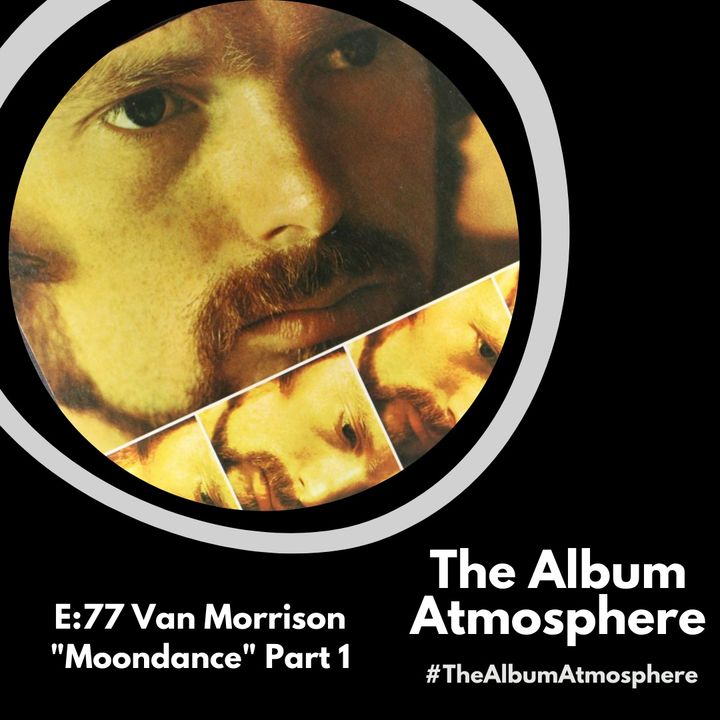E:77 - Van Morrison - "Moondance" Part 1
