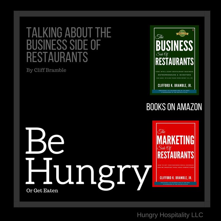 The Be Hungry Podcast - Talking The Business Side of Restaurants - Marketing