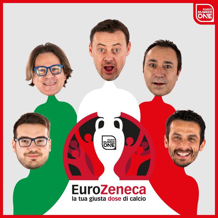 EuroZeneca, la tua giusta dose di calcio: gli Europei su Radio Number One