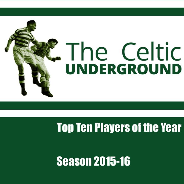 Celtic Underground - Top Ten Players 2015-16