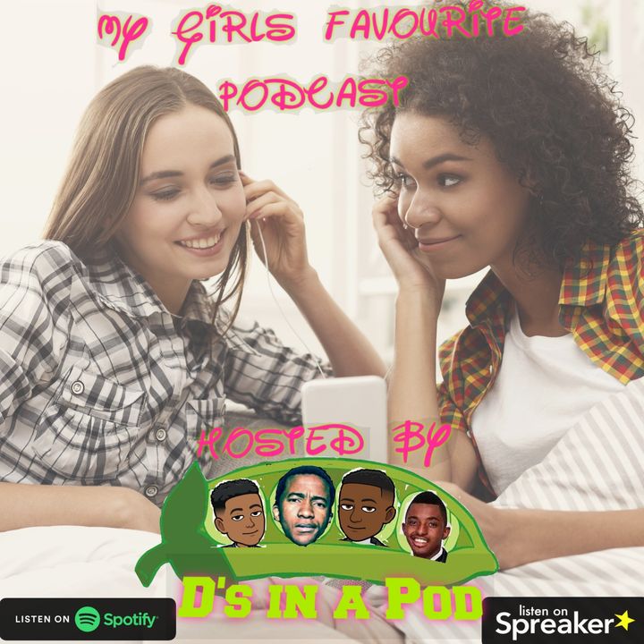 My Girls Favorite Podcast