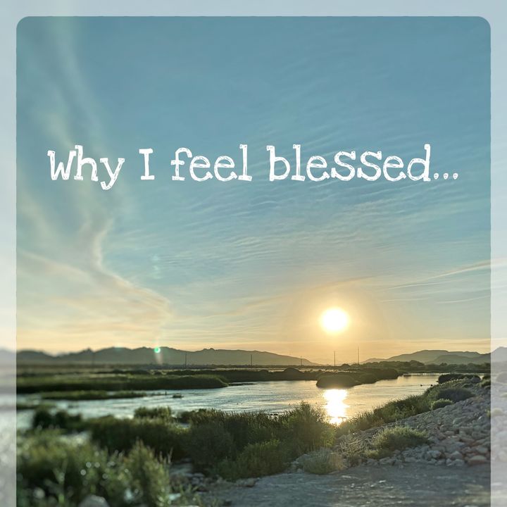 Why I feel blessed...
