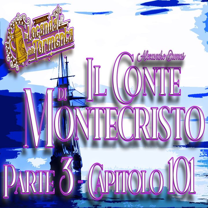 Audiolibro Il Conte di Montecristo - Parte 3 Capitolo 101 - Alexandre Dumas
