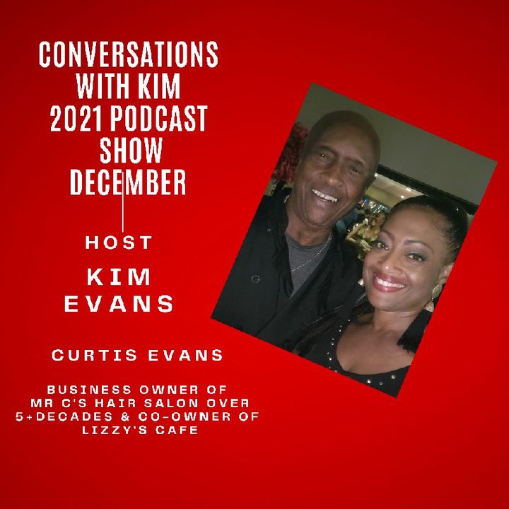 Episode #38 Curtis Evans; From Beauty & Sheers To Café Entrepreneur and Host, Kim Evans