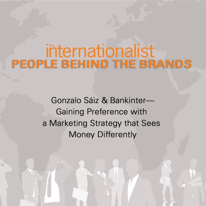 Gonzalo Sáiz & Bankinter-—Gaining Preference with a Marketing Strategy that Sees Money Differently