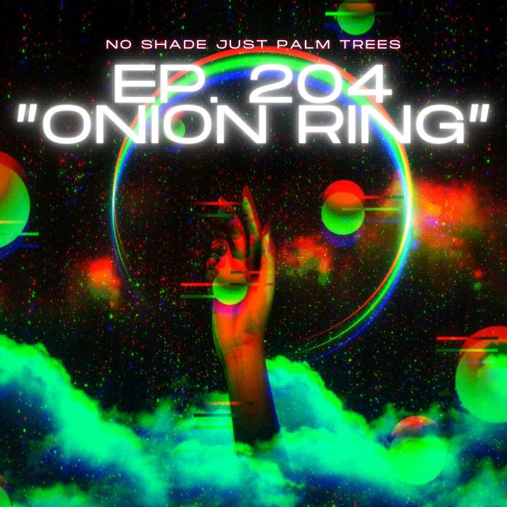 EP. 204 "Onion Ring"