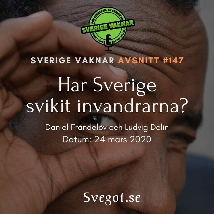 147. Har Sverige svikit invandrarna?
