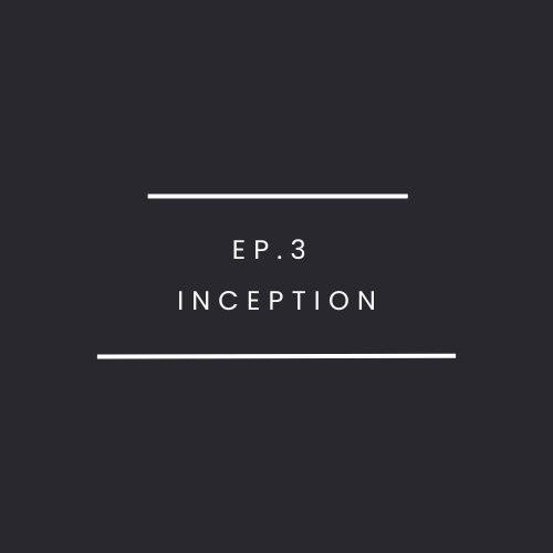 Ep.3-Inception