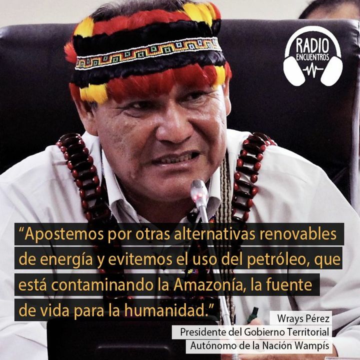 Perú: La Nacion Wampis quiere su territorio libre de Petróleo