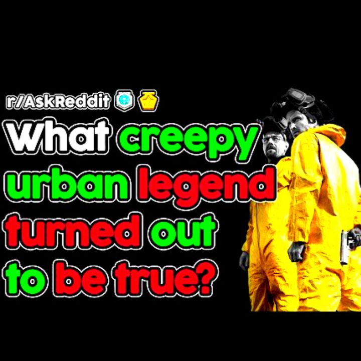 What urban legend turned out to be true? r/AskReddit | Top Stories | Reddit stories
