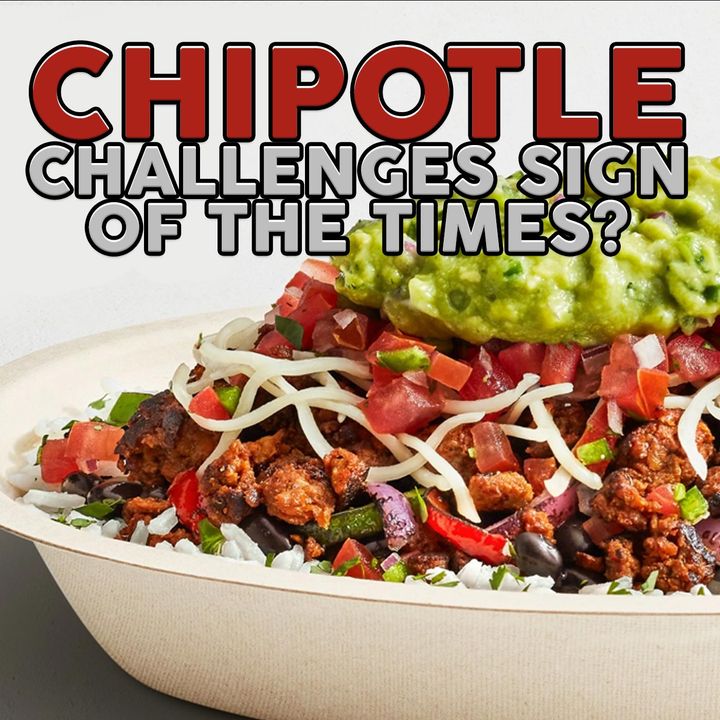 204. Chipotle Challenges Sign of the Times?
