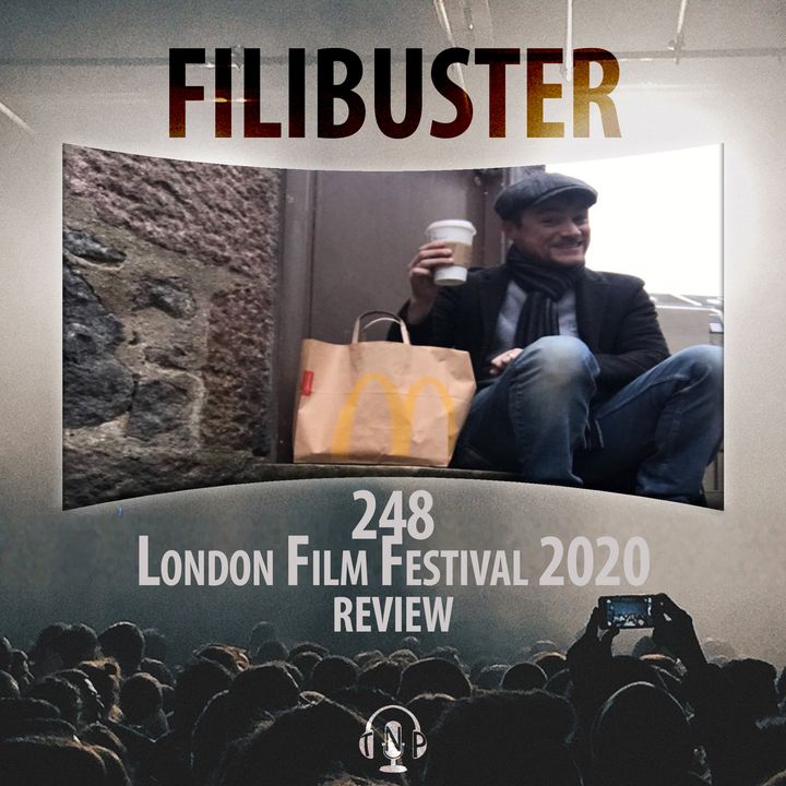 248 - London Film Festival 2020 Review