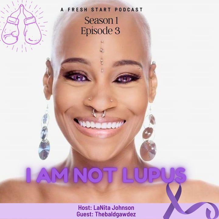 I am NOT lupus: featuring The Bald Gawdez (Yasmeen)