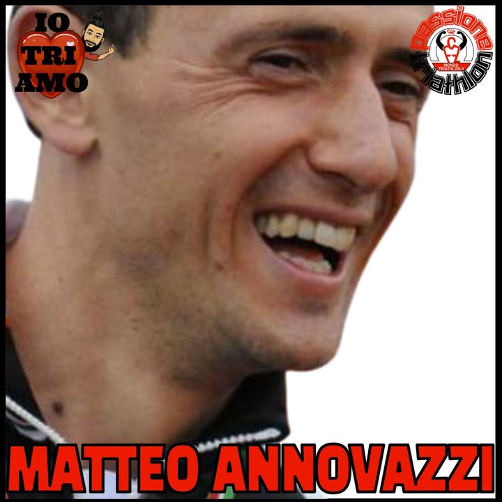 Passione Triathlon n° 68 🏊🚴🏃💗 Matteo Annovazzi