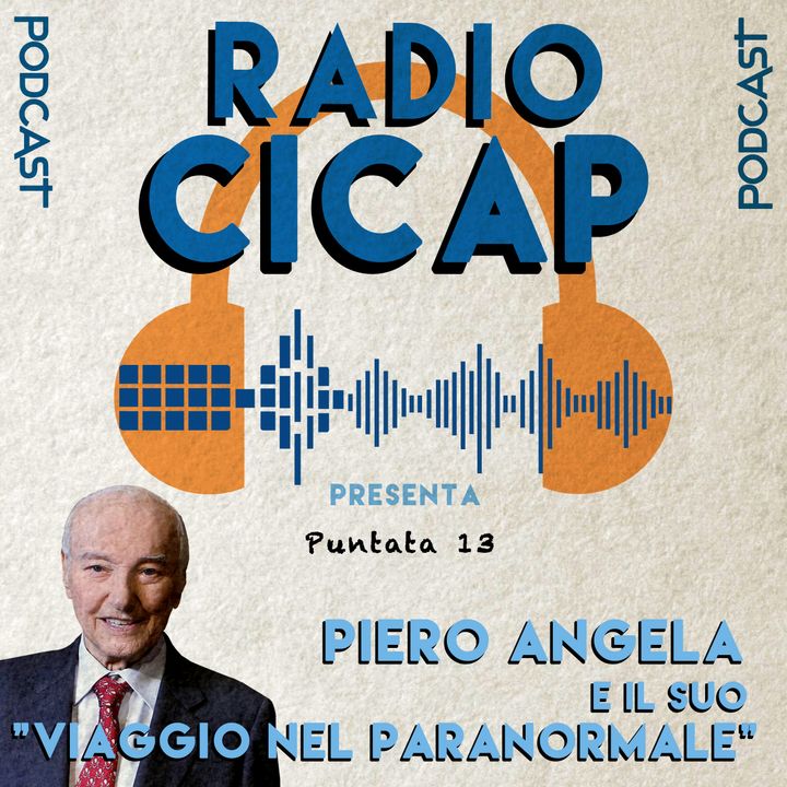 Radio CICAP presenta: Piero Angela e il suo "Viaggio nel Paranormale"
