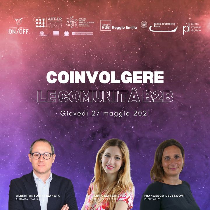 Coinvolgere le comunità B2B | Arianna Elena Maschietto, Francesca Devescovi e Albert Antonini Mangia