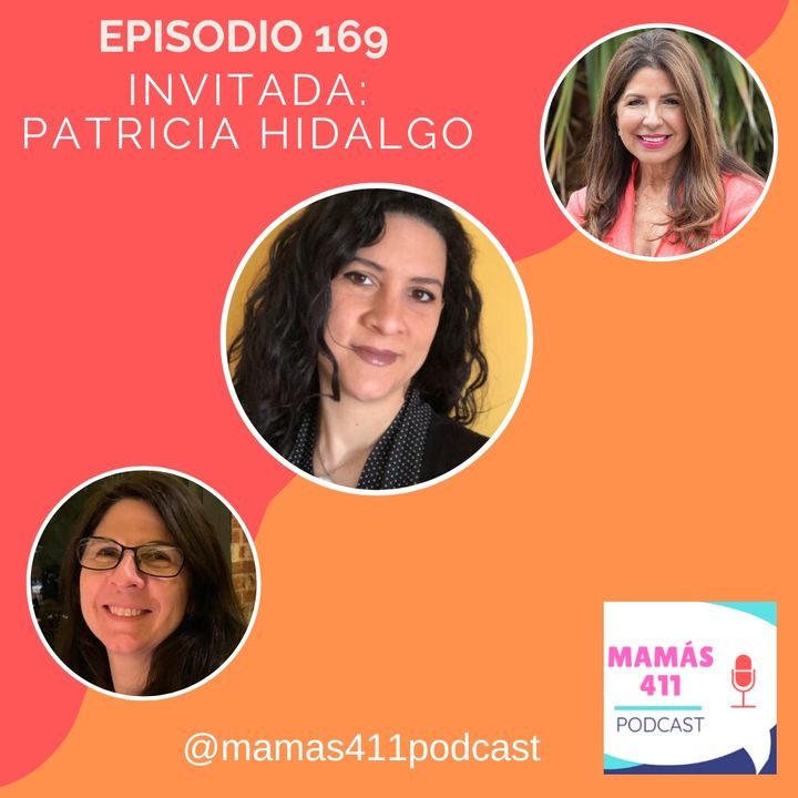 169 - Invitada: Patricia Hidalgo. Mamá y psicoterapeuta venezolana atendiendo familias inmigrantes