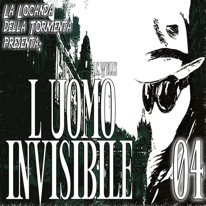 Audiolibro L'Uomo Invisibile - Capitolo 04 - H.G. Wells