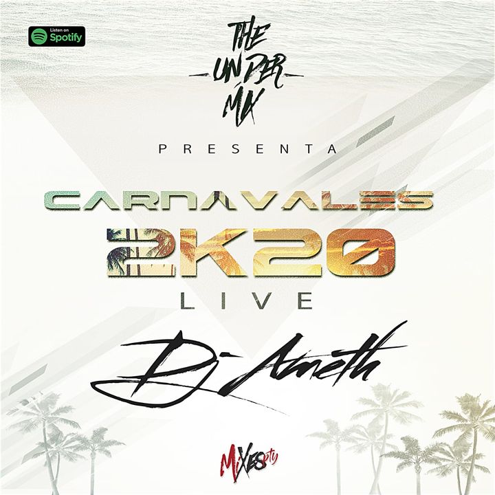 Carnavales 2020 Live The Under Mix - Dj Ameth