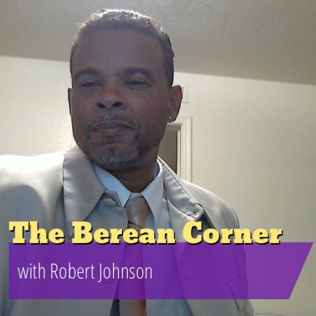 The Berean Corner
