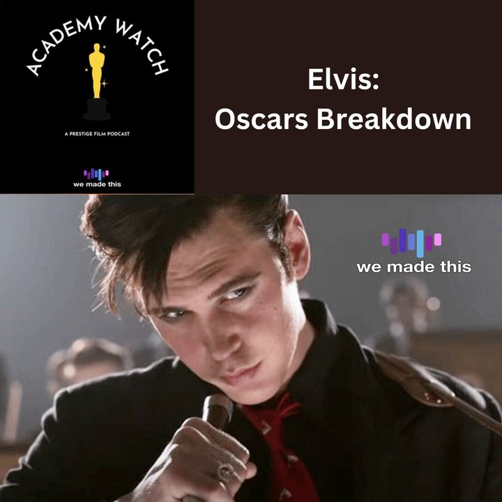 Elvis - Oscars Breakdown