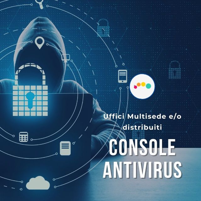 187👍🏻 Uffici Multisede e/o distribuiti P1: Console Antivirus