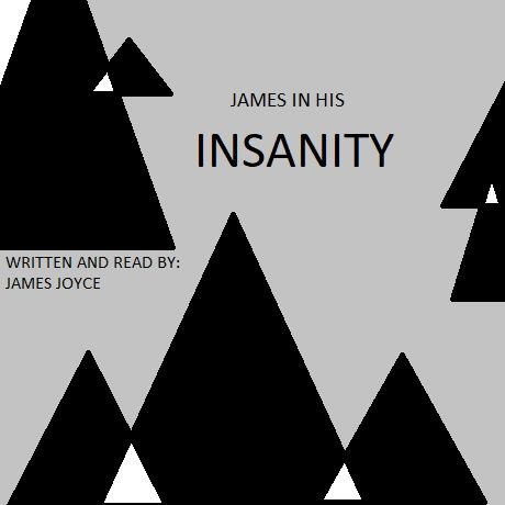 James in his insanity
