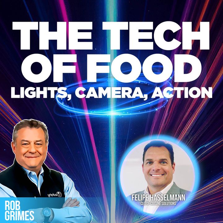 6. The Tech of Food; Lights, Camera, Action