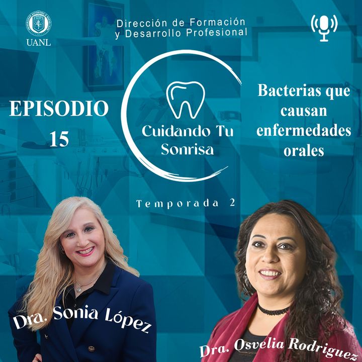 Ep 15 - | Salud bucodental | Bacterias que causan enfermedades orales | (Dra. Osvelia Esmeralda Rodriguez Luis)