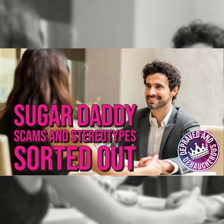Sugar Daddy Scams and Stereotypes Sorted Out