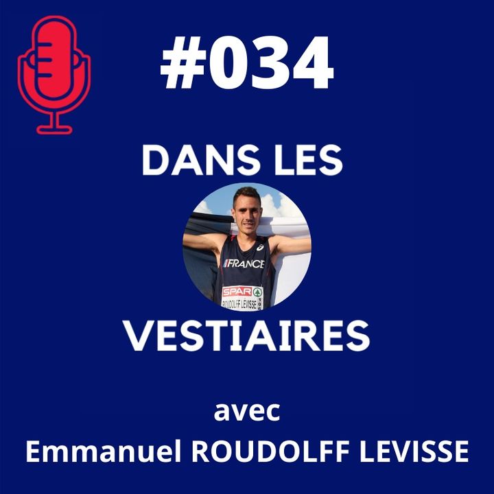 #034 – Emmanuel ROUDOLFF LEVISSE Marathon et 10.000 aux JO ?
