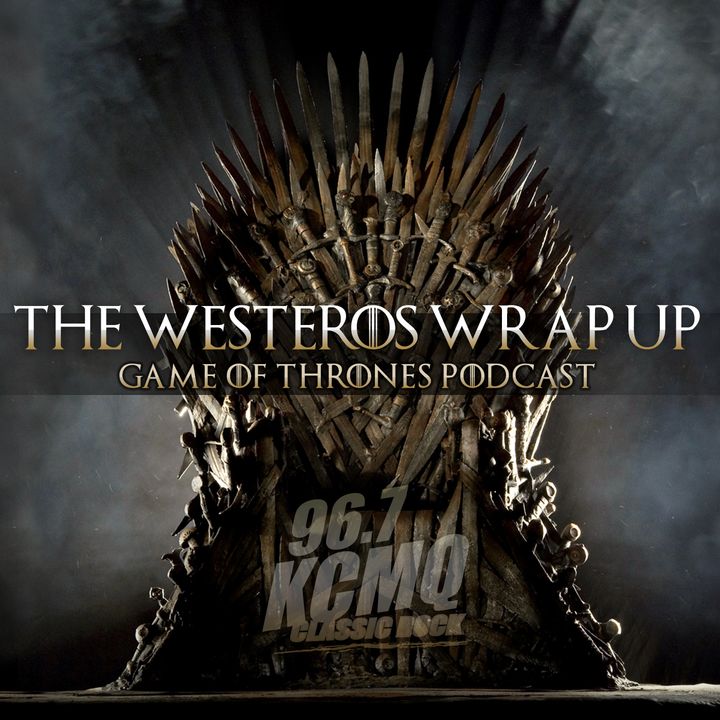 The Westeros Wrap Up: A Game of Thrones